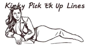 Kinky Pick Up Lines